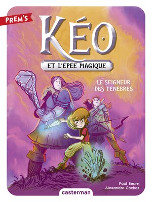 cover image of Kéo et l'épée magique (Tome 4)--Le seigneur des ténèbres